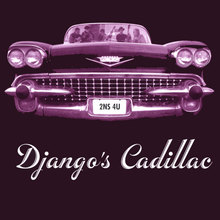 Django's Cadillac