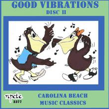 GOOD VIBRATIONS-15 CAROLINA BEACH MUSIC CLASSICS DISC 2
