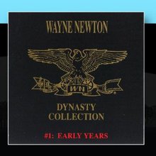 The Wayne Newton Dynasty Collection #1: The Early Years