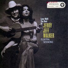 Lone Wolf: The Best Of Jerry Jeff Walker Elektra Sessions