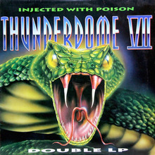 Thunderdome VII - Injected With Poison CD1