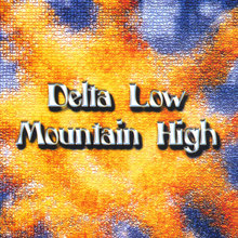 Delta Low ~ Mountain High