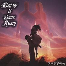 Rise Up and Come Away