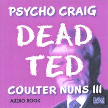 Coulter Nuns 3, Dead Ted