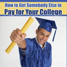 How to Get Somebody Else to Pay for Your College (at Any Age)