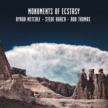 Monuments Of Ecstasy (With Steve Roach - Rob Thomas)