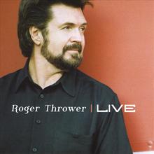 Roger Thrower Live