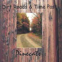 Dirt Roads & Time Past