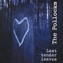 Last Tender Leaves
