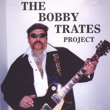 The Bobby Trates Project