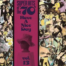 Super Hits Of The '70S - Have A Nice Day Vol. 13