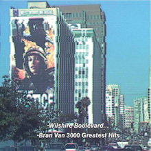 Bran Van 3000 Greatest Hits (Wilshire Boulevard...)