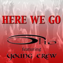 Here We Go featuring Young Crew