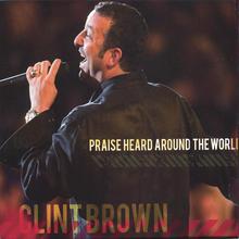 Praise Heard Around The World