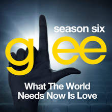 Glee: The Music, What The World Needs Now Is Love (EP)