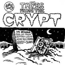 Tapes From The Crypt - 14 Songs Dug Up From Jeffrey Lewis' Home Recordings 1997-2001