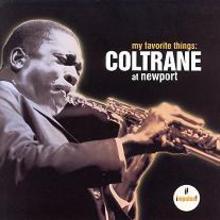 My Favorite Things Coltrane At Newport