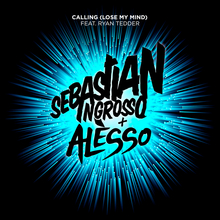 Calling (Lose My Mind) (With Alesso, Feat. Ryan Tedder)
