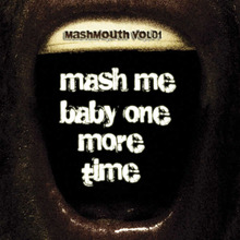 Mash Mouth vol. 01
