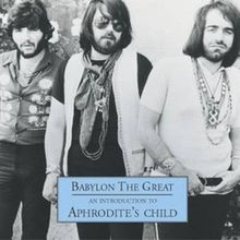 Babylon The Great: An Introduction To Aphrodite's Child