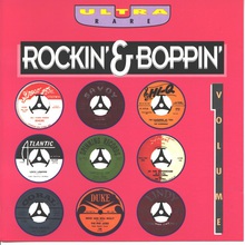 Ultra Rare Rockin' & Boppin Vol. 1