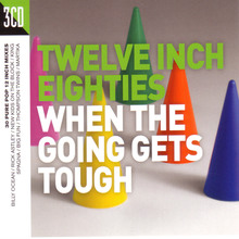 12 Inch 80's - When The Going Gets Tough CD2