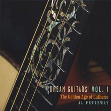 Dream Guitars Vol. I - The Golden Age of Lutherie