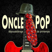 Dépoussiérage De Printemps (With Oncle Pop)