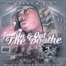 Dead Poetz Ent. Presents... Omega R.e.d. - In & Out The Booth Vol.3 (Hosted by DJ sKiLlZ & DJ Papo The Grinch)