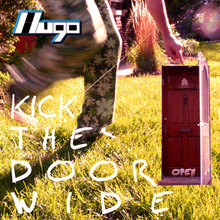 Kick The Door Wide Open