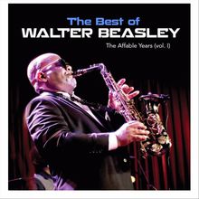 The Best Of Walter Beasley: The Affable Years Vol. 1