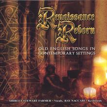 Renaissance Reborn-old English Songs In Contemporary Settings