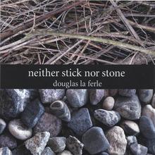 neither stick nor stone