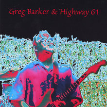 Greg Barker & Highway 61