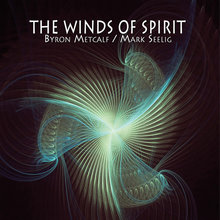 The Winds Of Spirit (With Mark Seelig)