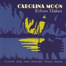 Carolina Moon: Classic Jazz and Ragtime Piano Solos