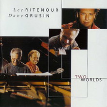 Two Worlds (With Dave Grusin)