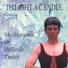 To Light a Candle: Meditations for Difficult Times