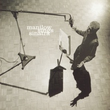 Manilow Sings Sinatra (Remastered 2006)