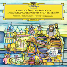 Ravel: Boléro / Debussy: La Mer / Mussorgsky: Pictures At An Exhibition (Remastered 2015)