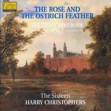 The Rose And The Ostrich Feather: The Eton Choirbook Vol. 1