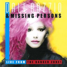 Live From The Danger Zone! (With Missing Persons)