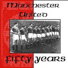 Manchester United Fifty Years