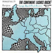 Pebbles Vol. 25: The Continent Lashes Back! European Garage, Beat, & Psych Rarities: Holland Pt. 3 (Vinyl)