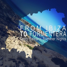 From Ibiza To Formentera Deep Balearic Summer Nights