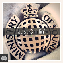 Just Chillin' - Ministry Of Sound