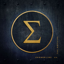 Evangeline Vs. The Machine