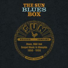 The Sun Blues Box: Blues, R&B And Gospel Music In Memphis 1950-1958 CD1