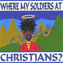 Where My Soldiers At Christians?