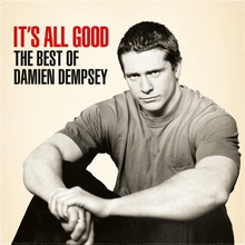 It's All Good: The Best Of Damien Dempsey CD1